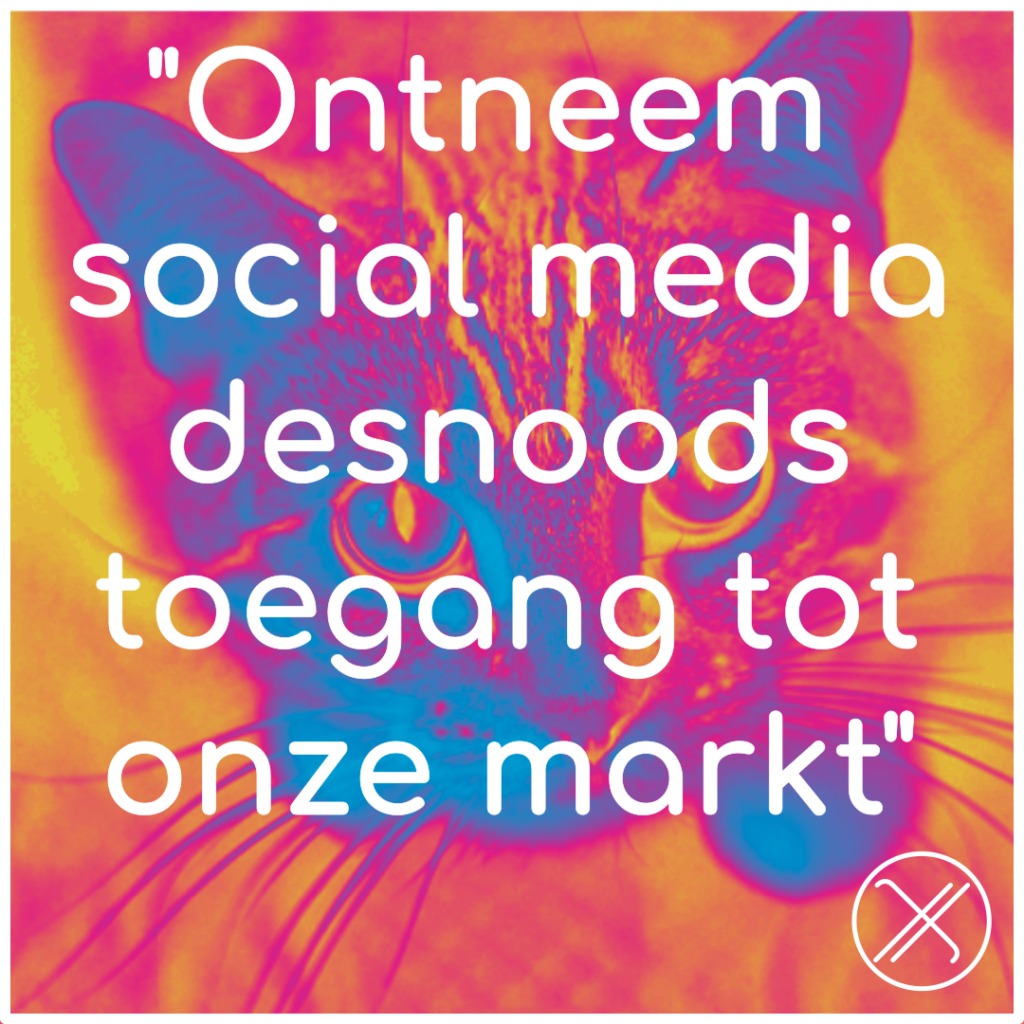 Ontneem sociale media desnoods toegang tot onze markt