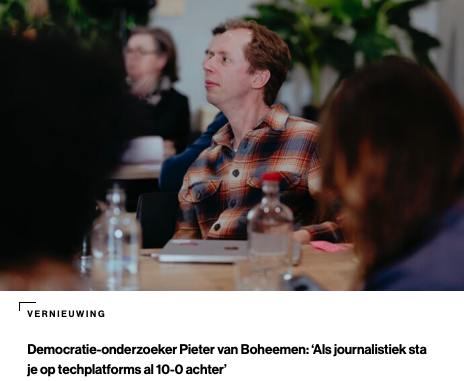 Democratie-onderzoeker Pieter van Boheemen: "Als journalistiek sta je op techplatforms al 10-0 achter"